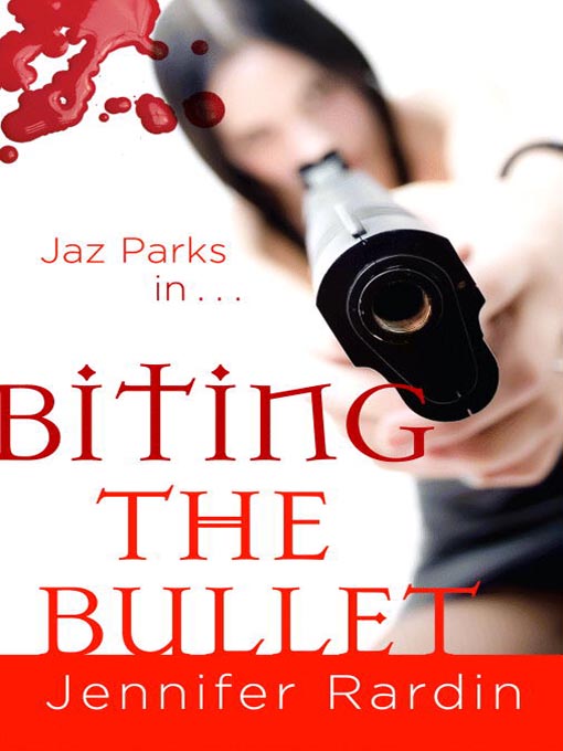 Title details for Biting the Bullet by Jennifer Rardin - Wait list